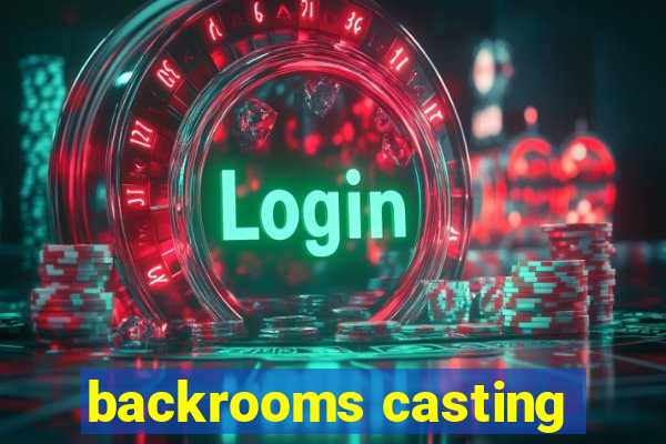 backrooms casting